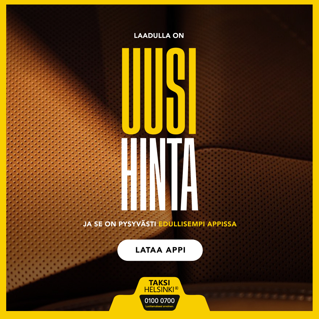 Taksi Helsingin Laadulla on uusi hinta -kampanjakuva. Taksi Helsinki -sovelluksen hinnat ovat nyt pysyvästi edullisemmat